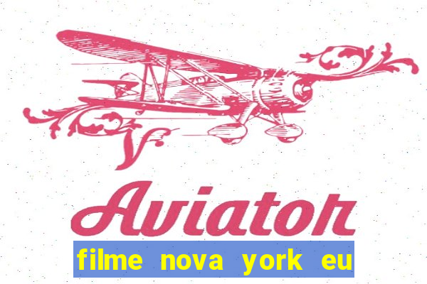 filme nova york eu te amo